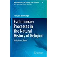 Evolutionary Processes in the Natural History of Religion