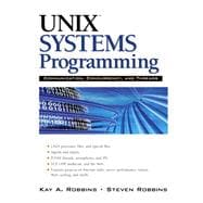 UNIX Systems Programming Communication, Concurrency and Threads: Communication, Concurrency and Threads