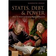States, Debt, and Power 'Saints' and 'Sinners' in European History and Integration