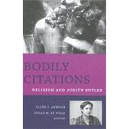 Bodily Citations : Religion and Judith Butler