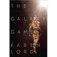 The Galaxy Game A Novel
