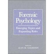Forensic Psychology Emerging Topics and Expanding Roles