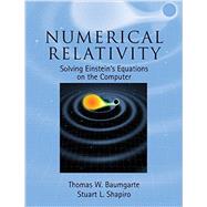 Numerical Relativity: Solving Einstein's Equations on the Computer
