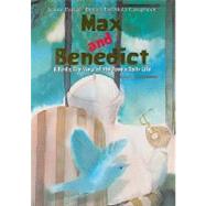 Max and Benedict A Bird's Eye View of the Pope's Daily Life