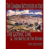 The Canadian Battlefields in Italy: The Gothic Line & the Battle of the Rivers