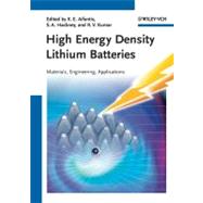 High Energy Density Lithium Batteries : Materials, Engineering, Applications