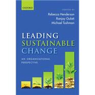 Leading Sustainable Change An Organizational Perspective