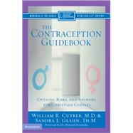 Contraception Guidebook : Options, Risks and Answers for Christian Couples