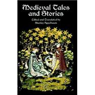 Medieval Tales and Stories 108 Prose Narratives of the Middle Ages