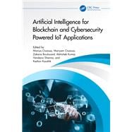 Artificial Intelligence for Blockchain and Cybersecurity Powered IoT Applications