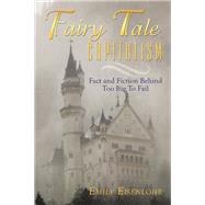 Fairy Tale Capitalism: Fact and Fiction Behind Too Big to Fail