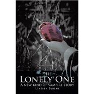The Lonely One: A New Kind of Vampire Story