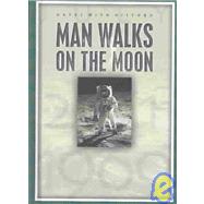 Man Walks on the Moon: July 21, 1969