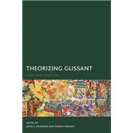 Theorizing Glissant Sites and Citations