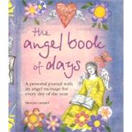 The Angel Book of Days: A Personal Journal With an Angel Message for Every Day of the Year