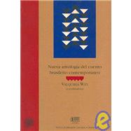 Nueva antologia del cuento brasileno contemporaneo/ New Anthology of the Brazilian Contemporary Story
