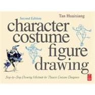 Character Costume Figure Drawing: Step-by-step Drawing Methods for Theatre Costume Designers
