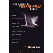 The Power of Nonviolence Writings by Advocates of Peace