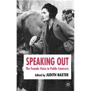 Speaking Out The Female Voice in Public Contexts
