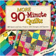 More 90-Minute Quilts