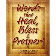 Words That Heal, Bless & Prosper!