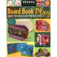 Board Book Play Easy Techniques from A to Z