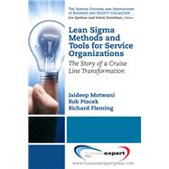 Lean Sigma Methods and Tools for Service Organizations