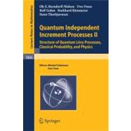 Quantum Independent Increment Processes II : Structure of Quantum Levy Processes, Classical Probability, and Physics