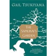 The Samurai's Garden A Novel