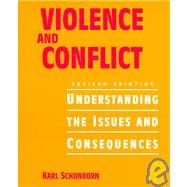 VIOLENCE AND CONFLICT: UNDERSTANDING THE ISSUES AND CONSEQUENCES