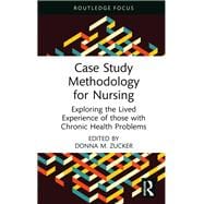 Case Study Methodology for Nursing