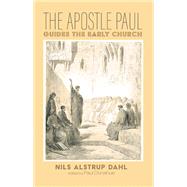 The Apostle Paul Guides the Early Church