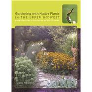 Gardening With Native Plants in the Upper Midwest