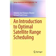 An Introduction to Optimal Satellite Range Scheduling
