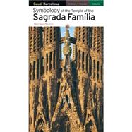 Symbologie Du Temple De La Sagrada Familia