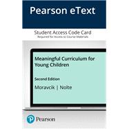 Meaningful Curriculum for Young Children, Enhanced Pearson eText -- Access Card