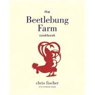 The Beetlebung Farm Cookbook A Year of Cooking on Martha's Vineyard