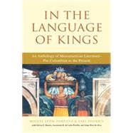 In the Language of Kings An Anthology of Mesoamerican Literature, Pre-Columbian to the Present