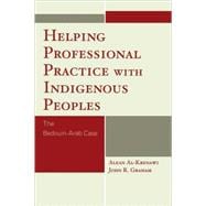 Helping Professional Practice with Indigenous Peoples The Bedouin-Arab Case