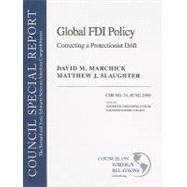 Global FDI Policy: Correcting A Protectionist Drift