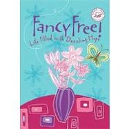 Fancy Free! : Life Filled with Dazzling Hope