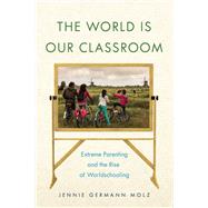 The World Is Our Classroom
