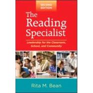 The Reading Specialist, Second Edition Leadership for the Classroom, School, and Community