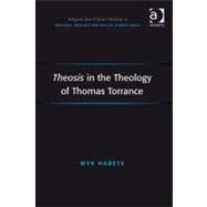 Theosis in the Theology of Thomas Torrance (Ebk)