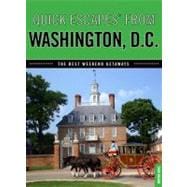 Quick Escapes® From Washington, D.C. The Best Weekend Getaways