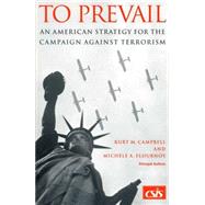 To Prevail An American Strategy for the Campaign Against Terror