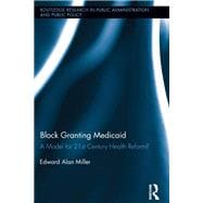 Block Granting Medicaid: A Model for 21st Century Health Reform?