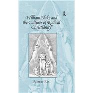 William Blake and the Cultures of Radical Christianity