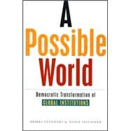 A Possible World Democratic Transformation of Global Institutions