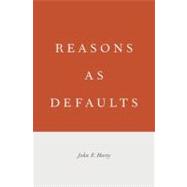Reasons as Defaults